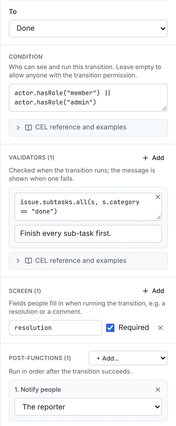 The transition panel for Done: the To status, a condition allowing members and admins, a validator requiring every sub-task done with its message, a required resolution field on the screen, and a post-function notifying the reporter